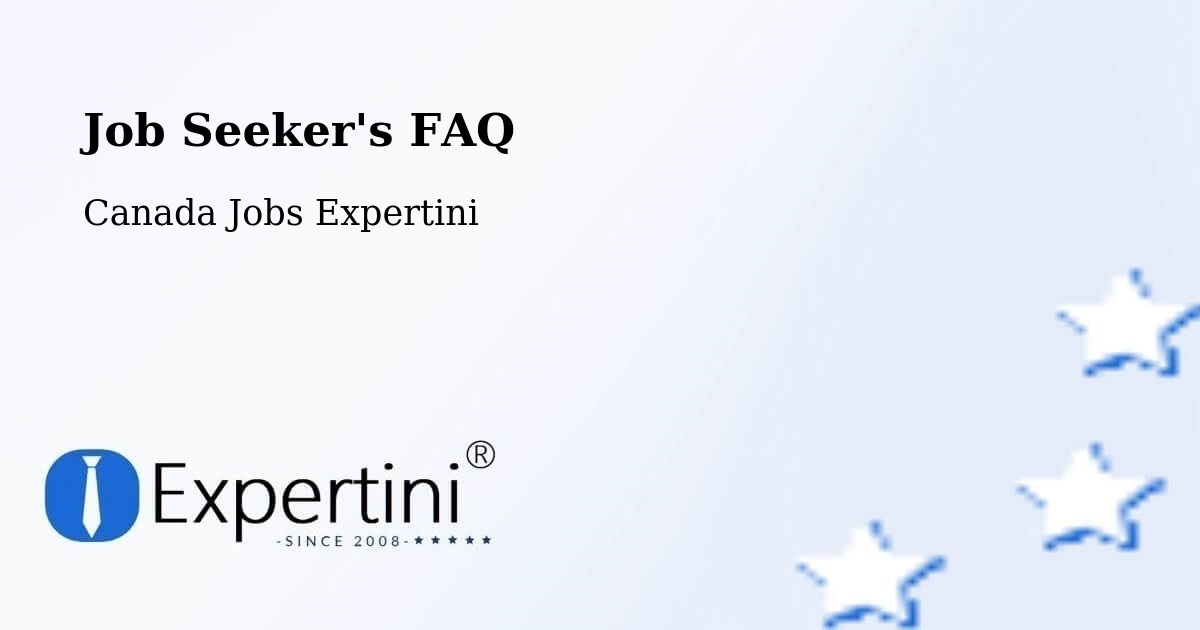 Job Seeker FAQ – Baie D'Urfé - Canada Jobs Expertini